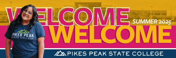Welcome to Summer 2025 at Pikes Peak State College!